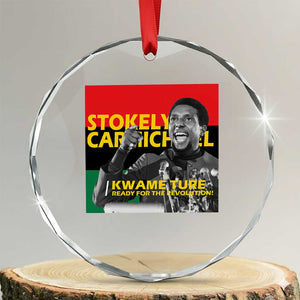 Stokely Carmichael Quote Crystal Glass Ornament Ready For The Revolution Black History Month TS11 Transparent Glass 3'' Circle Print Your Wear