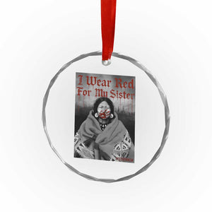 Stop MMIW Crystal Glass Ornament I Wear Red For My Sister Native American TS10 Print Your Wear