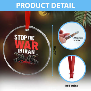 Stop the War in Iran Crystal Glass Ornament Anti War Protest Peace Advocacy Human Rights TS02 Print Your Wear