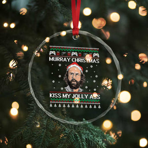 Stranger Christmas Crystal Glass Ornament Santa Murray Kiss My Jolly Ass TS14 Print Your Wear