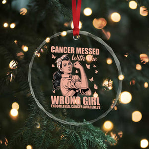 Strong Girl Endometrial Cancer Crystal Glass Ornament Cancer Messed With The Wrong Girl
