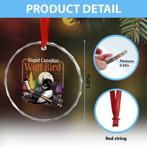 Stupid Canadian Wolf Bird Crystal Glass Ornament Retro Romance Hockey LGBT Book Movie Fans TS10 Print Your Wear