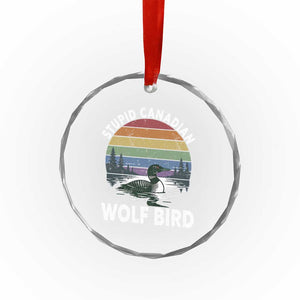 Stupid Canadian Wolf Bird Crystal Glass Ornament Sarcastic Animal Meme TS14 Print Your Wear