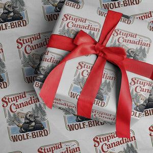 Stupid Canadian Wolf Bird Wrapping Paper Roll Vintage Heated Hookey Loon Meme TS10 White Print Your Wear