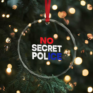 Subtle Abolish Ice Crystal Glass Ornament No Secret Police TS10 Print Your Wear