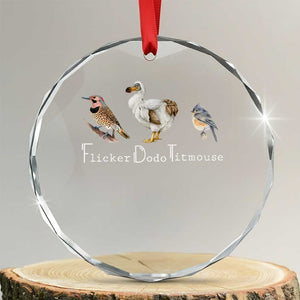 Subtle FDT Crystal Glass Ornament Flicker Dodo Titmouse Bird TS10 Transparent Glass 3'' Circle Print Your Wear