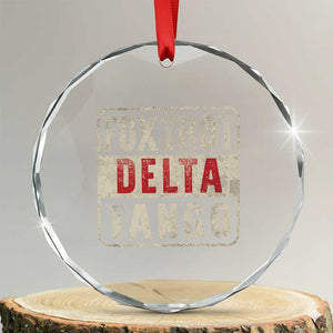 Subtle FDT Crystal Glass Ornament Foxtrots Delta Tangos TS10 Transparent Glass 3'' Circle Print Your Wear