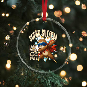 Super Sloth I Will Rescue You Crystal Glass Ornament Funny Sloth Lover Gift TS12 Print Your Wear