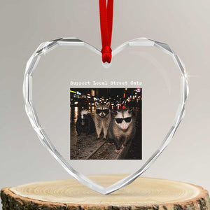 Support Local Street Cats Heart Crystal Glass Ornament Funny Raccoon Skunk Possum Animal Meme