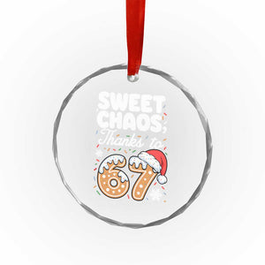 Sweet Chaos Thanks to 67 Crystal Glass Ornament Funny Christmas Cookie Meme with Sprinkles TS02 Print Your Wear