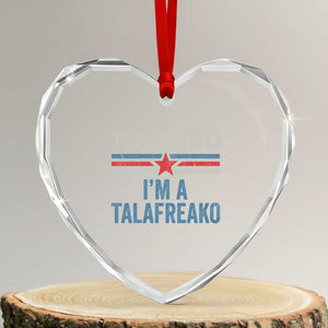 Talarico I'm A Talafreako Heart Crystal Glass Ornament Vintage Patriotic James Voter Political Supporter Star Graphic