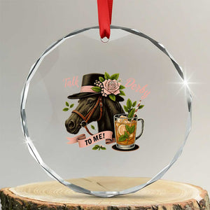 Talk Derby To Me Crystal Glass Ornament Ky Horse Racing Mint Julep and Roses TS02 Transparent Glass 3'' Circle Print Your Wear