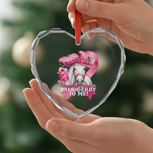 Talk Derby To Me Heart Crystal Glass Ornament Funny Horse Racing Oaks Derby Day Pink Ribbon TS11 Print Your Wear