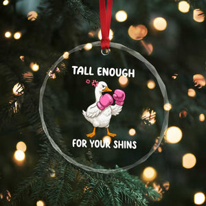 Tall Enough For Your Shins Crystal Glass Ornament Funny Goose Sarcastic Meme TS14 Print Your Wear