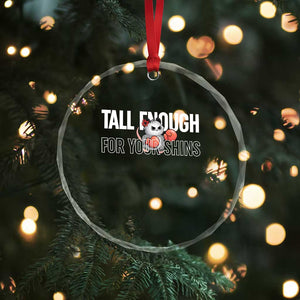 Tall Enough For Your Shins Crystal Glass Ornament Funny Possum Boxing Meme TS14 Print Your Wear