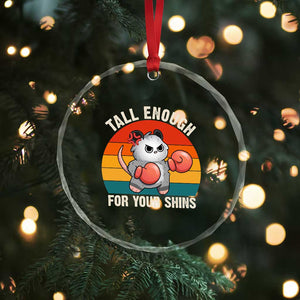 Tall Enough For Your Shins Crystal Glass Ornament Funny Possum Meme TS14 Print Your Wear
