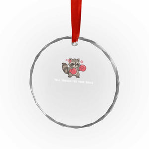 Tall Enough For Your Shins Crystal Glass Ornament Funny Raccoon Sarcastic Meme TS14 Print Your Wear