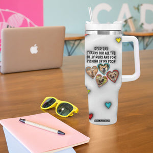 Personalized Dog Dad 3D Inflated Effect Printed Tumbler With Handle Custom Dogs Photo Best Dog Dad Ever Thanks For Belly Rubs And Picking Up My Poop TB02 Print Your Wear