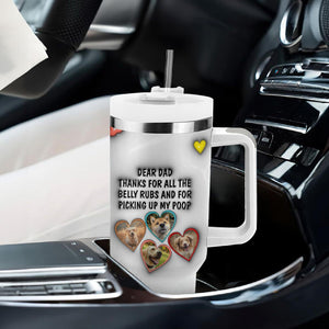 Personalized Dog Dad 3D Inflated Effect Printed Tumbler With Handle Custom Dogs Photo Best Dog Dad Ever Thanks For Belly Rubs And Picking Up My Poop TB02 Print Your Wear