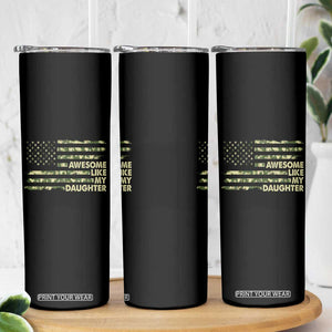 Proud Parents Skinny Tumbler Awesome Like My Daughter Camouflage TB02 Print Your Wear