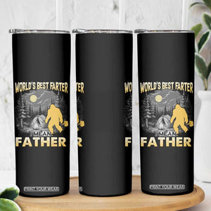 Funny Bigfoot Dad Skinny Tumbler World's Best Farter I Mean Father TB02 Print Your Wear