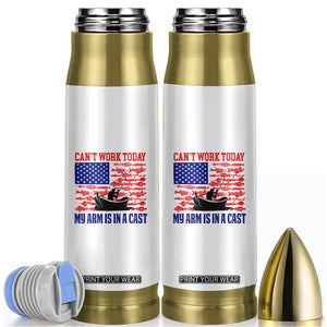 Funny Fishing Bullet Tumbler I Can't Work Today My Arm Is In A Cast Fisherman US Flag TB02 White Print Your Wear