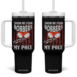 Funny Fishing Tumbler With Handle Show Me Your Bobbers I'll Show You My Pole Retro US Flag TB02 One Size: 40 oz Black Print Your Wear