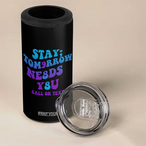 Suicide Prevention Awareness 4 in 1 Can Cooler Tumbler Stay The World Needs You Call Or Text 988 Motivational Groovy TB02 Print Your Wear