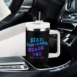 Suicide Prevention Awareness Tumbler With Handle Stay The World Needs You Call Or Text 988 Motivational Groovy TB02 Print Your Wear