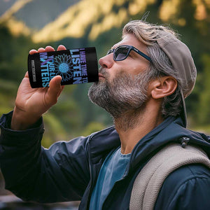 Suicide Prevention Awareness 4 in 1 Can Cooler Tumbler I Have Time To Listen Your Life Matters Teal Purple Sunflower TB02 Print Your Wear