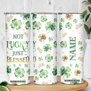 Personalized Irish Green Shamrocks Skinny Tumbler Custom Name Not Lucky Just Blessed TB02 Print Your Wear