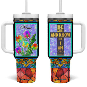 Personalized Christian Faith Stained Glass Printing Tumbler With Handle Custom Name Be Still And Know That I Am God Dandelion Taraxacum Flower TB02 One Size: 40 oz Stained Glass Print Your Wear