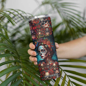 Personalized La Catrina Sugar Skull Skinny Tumbler Custom Name Day of the Dead Skull Roses Gothic Aesthetic TB02 Print Your Wear