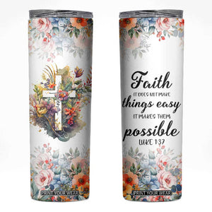 Christian Faith Floral Skinny Tumbler Bible Verse It Makes Them Possible Inspirational Religious Gifts TB02 White Print Your Wear