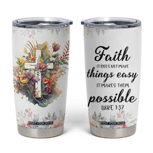 Christian Faith Floral Tumbler Cup Bible Verse It Makes Them Possible Inspirational Religious Gifts TB02 White Print Your Wear