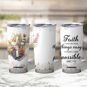 Christian Faith Floral Tumbler Cup Bible Verse It Makes Them Possible Inspirational Religious Gifts TB02 Print Your Wear