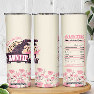 Best Aunt Ever Floral Skinny Tumbler Funny Dinosaur Auntie Nutrition Facts Cute Rex Aunts Gift TB02 Print Your Wear