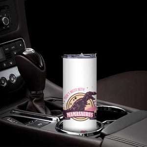 Don't Mess With Mamasaurus Skinny Tumbler Funny Dinosaur Mom Nutrition Facts Cute Rex Floral Mama Mother's Day TB02 Print Your Wear