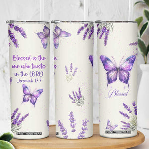 Inspirational Christian Faith Butterfly Skinny Tumbler Blessed Is The One Who Trusts In The Lord Bible Verses Religious Scripture TB02 Print Your Wear