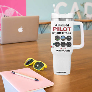 Funny Skilled Pilot Tumbler With Handle Can Keep It Up For Hours Flight Instructor Aviation Enthusiast Gift TB02 Print Your Wear