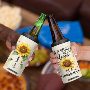Personalized Sunflower Garden 4 in 1 Can Cooler Tumbler Custom Name In A World Full Of Roses Be A Sunflower Inspirational Gift TB02 Print Your Wear