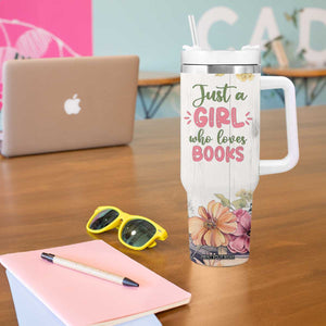 Personalized Book Lover Tumbler With Handle Custom Name Floral Just A Girl Who Loves Books Bibliophile Gift TB02 Print Your Wear