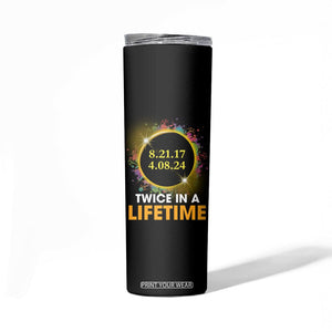Total Solar Eclipse Skinny Tumbler Twice In A Life Time American Totality 2024 2017 TB02 Printyourwear