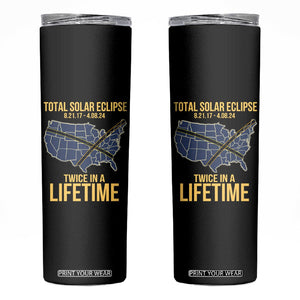 Total Solar Eclipse Skinny Tumbler Twice In A Life Time Tour Map American Totality 2024 2017 TB02 Black Printyourwear