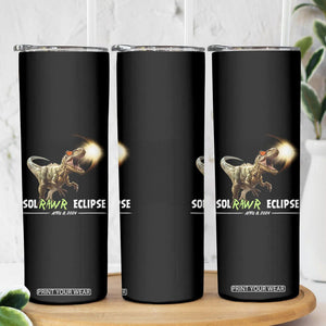 Total Solar Eclipse Dinosaur Skinny Tumbler Solrawr Eclipse April 8 2024 TB02 Printyourwear