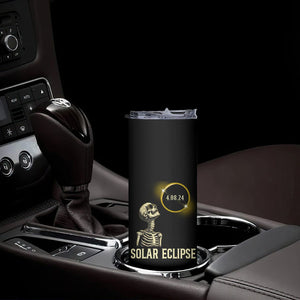 Total Solar Eclipse Skeleton Skinny Tumbler Funny Watching American Totality April 8 2024 Matching TB02 Printyourwear