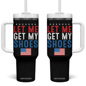 Funny Trump 2024 Tumbler With Handle Let Me Get My Shoes American Flag TB02 One Size: 40 oz Black Print Your Wear