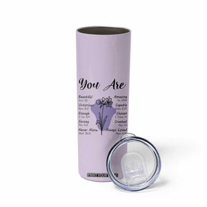Uplifting Christian Faith Skinny Tumbler You Are Affirmations Motivational Bible Verse TB02 Print Your Wear