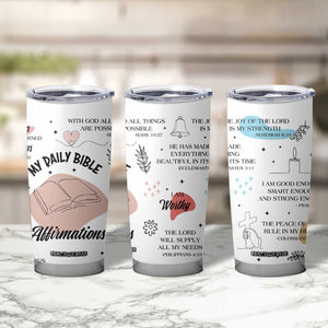 Daily Bible Affirmations Tumbler Cup Christian Faith Motivation Uplifting Religious Gift TB02 Print Your Wear