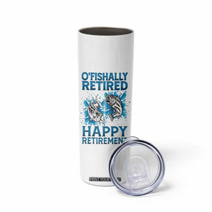 Fishing Gifts For Men Retirement Skinny Tumbler O'fishally Retired Fisherman TB09 Print Your Wear